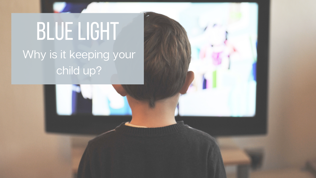 Blue light – Why is it keeping your child up?